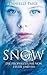 Snow (Stealing Snow, #1)