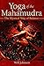 Yoga of the Mahamudra: The Mystical Way of Balance