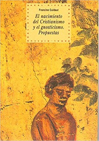 El nacimiento del Cristianismo y el gnosticismo. Propuestas.