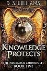Knowledge Protects (The Nememiah Chronicles #5)