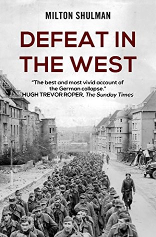 Defeat in the West (Kindle Edition)