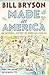 Made in America by Bill Bryson Made in America by Bill Bryson