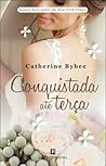 Conquistada até Terça by Catherine Bybee