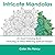 Intricate Mandalas: An Adul...
