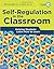 Self-Regulation in the Classroom: Helping Students Learn How to Learn (Free Spirit Professional®)