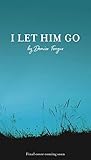 I Let Him Go