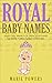 Royal Baby Names: Baby Girl...