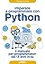 Imparare a programmare con Python: il manuale per programmatori dai 13 anni in su (Kids programming) (Italian Edition)
