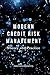 Modern Credit Risk Management: Theory and Practice