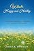 Whole Happy and Healthy: A Revolutionary Approach to Understanding and Thriving with Mental Illness