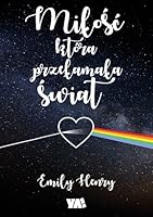 Miłość, która przełamała świat