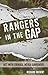 Rangers in the Gap: Act With Courage. Never Surrender.