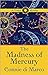 The Madness of Mercury (A Zodiac Mystery)