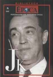 Personagens Que Marcaram Época - JK