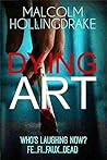 Dying Art by Malcolm Hollingdrake