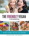 The Friendly Vegan Cookbook by Michelle Cehn
