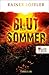 Blutsommer (Fallanalytiker Abel und Christ 1) by Rainer Löffler