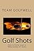 Golf Shots: How to Easily H...