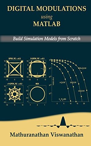 Digital Modulations using Matlab: Build Simulation Models from Scratch (Kindle Edition)