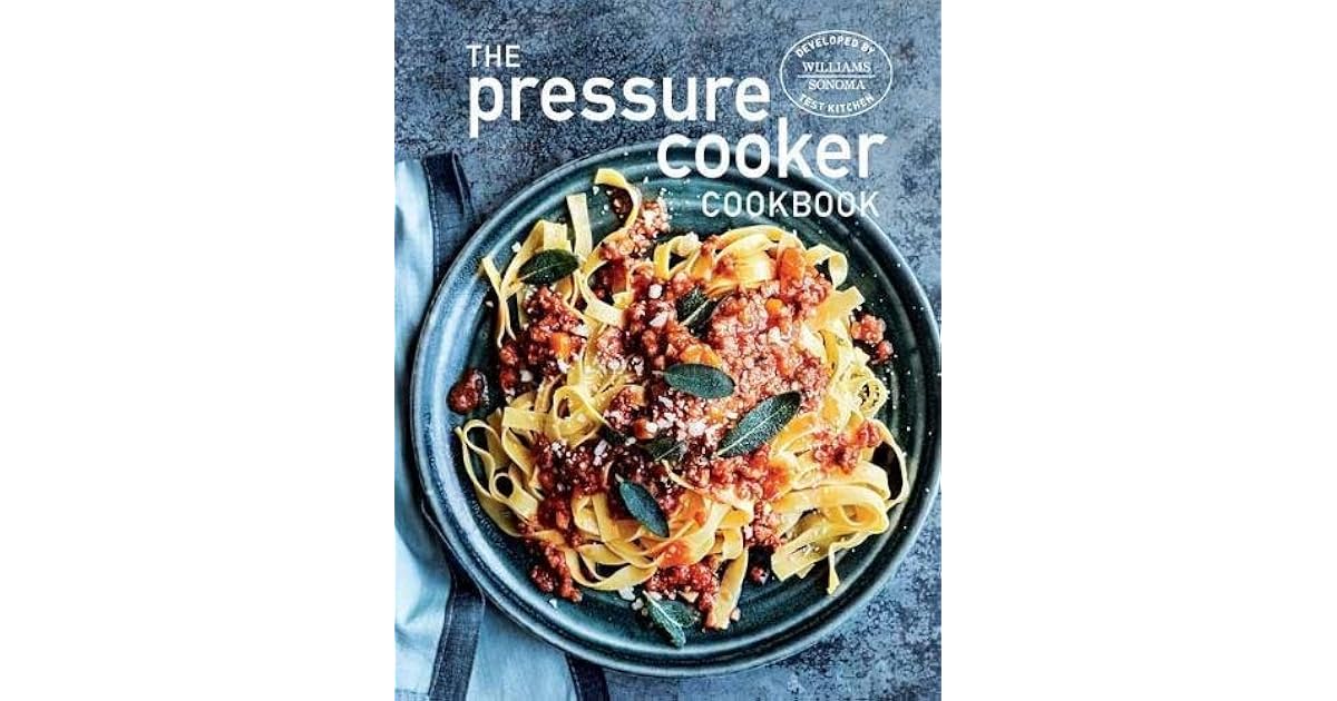Pressure Cooker Cookbook by Williams-Sonoma