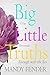 Big Little Truths: 31 Day Devotional: Enough with the lies...