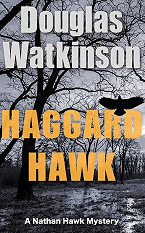 Haggard Hawk (Nathan Hawk Mystery #1)