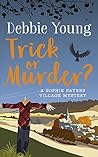 Trick or Murder? by Debbie  Young