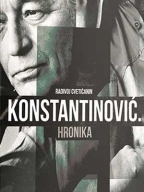 Konstantinović : hronika (Hardcover)