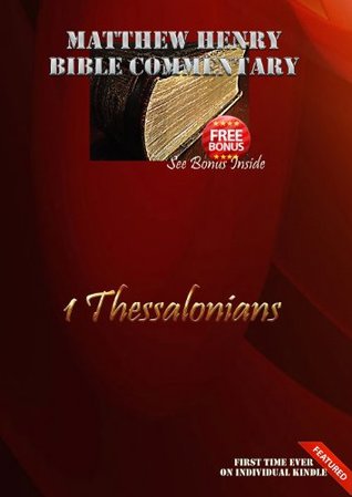 Matthew Henry Bible Commentary: 1 Thessalonians