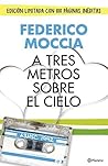 A tres metros sobre el cielo (edición original) (Planeta Inte... by Federico Moccia