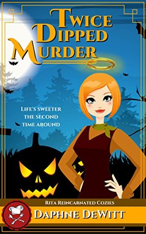 Twice Dipped Murder (Rita Reincarnated #3)