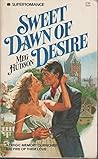 Sweet Dawn Of Desire (Harlequin Superromance No. 9)