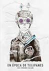 En época de tulipanes by Lidia Fernández Galiana