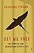 Set Me Free: The Story of H...