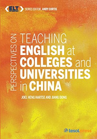 Perspectives on Teaching English at Colleges and Universities in China (ELT in Context Series)