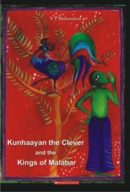 Kunhaayan the Clever and the Kings of Malabar [Paperback] [Jan 01, 2009] V P Muhammed (Paperback)