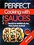 Perfect Cooking With Sauces by Tim  Allen