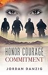 Honor Courage Commitment Honor Courage Commitment