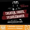 Cheater, Faker, T...