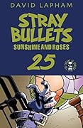 Stray Bullets: Sunshine & Roses #25