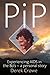 PiP by Derek Crowe