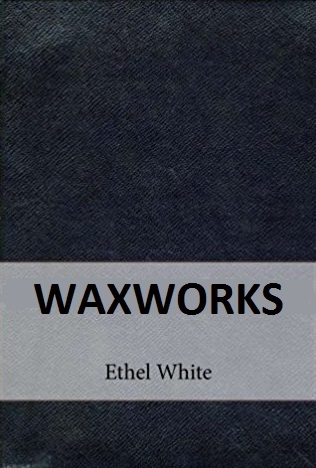 Waxworks