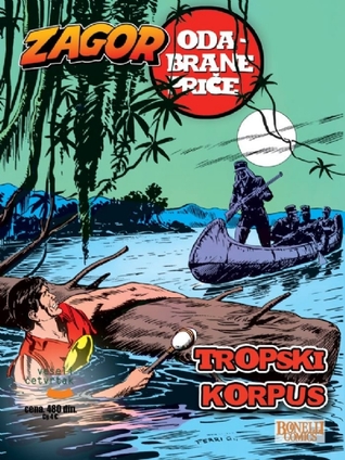 Tropski korpus (Zagor Odabrane Priče, #39)