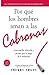 Por Qué Los Hombres Aman A Las Cabronas by Sherry Argov