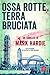 Ossa rotte, terra bruciata (Italian Edition)