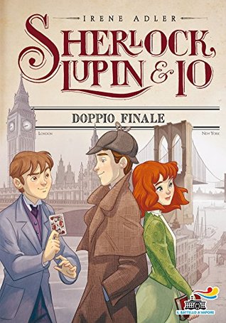 Doppio finale (Sherlock, Lupin & Io #13)