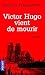 Victor Hugo vient de mourir