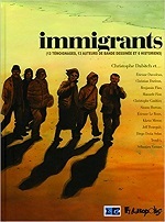 Immigrants: (13 témoignages, 13 auteurs de bande dessinée et 6 historiens)