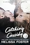 Catching Cassidy by Melissa Foster