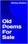 Old Poems For Sale by Melissa Watkins